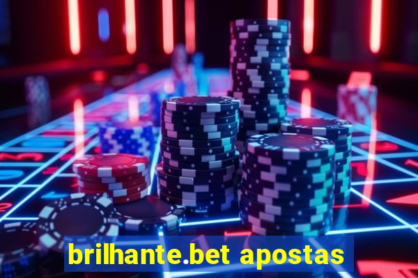 brilhante.bet apostas